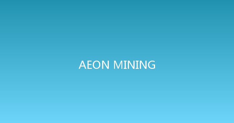 AEON MINING 