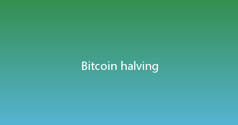 Bitcoin halving 