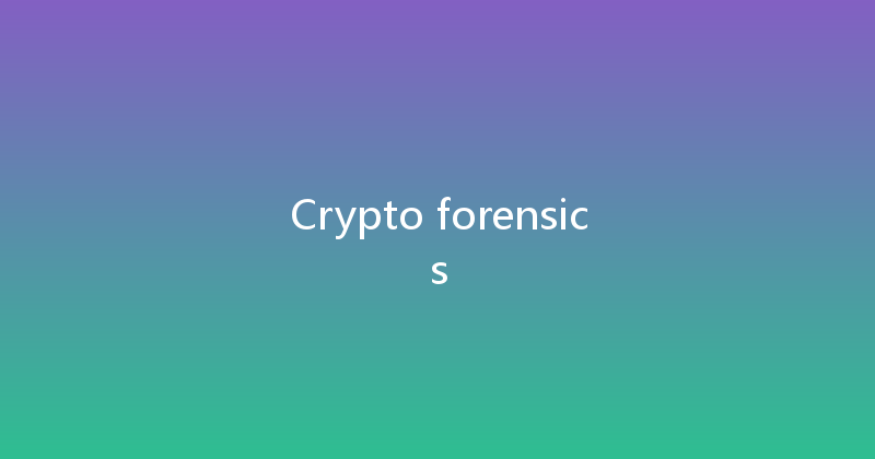 Crypto forensics 