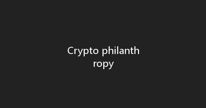 Crypto philanthropy 