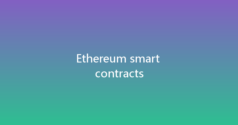 Ethereum smart contracts 