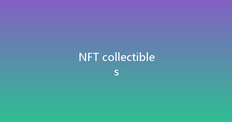 NFT collectibles 