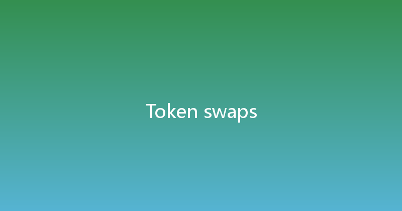 Token swaps 