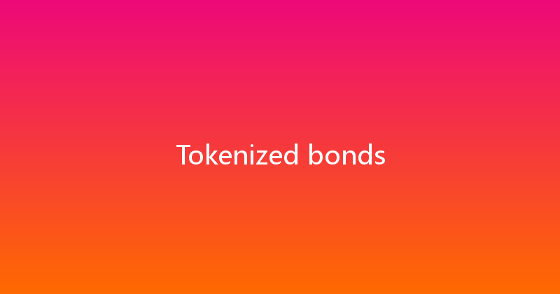Tokenized bonds 