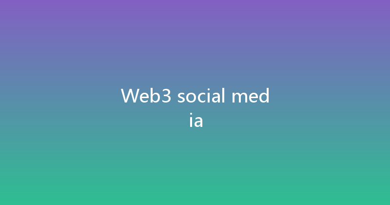 Web3 social media 