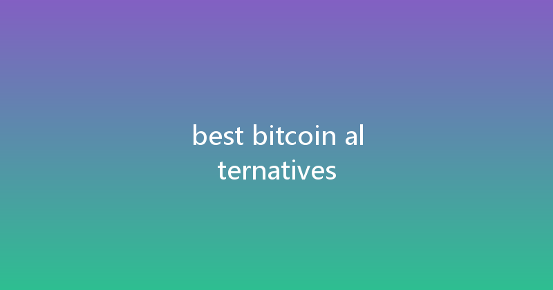 best bitcoin alternatives 