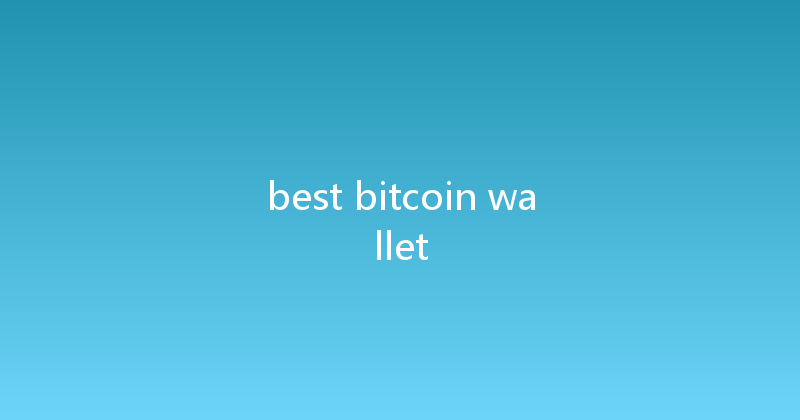 best bitcoin wallet 