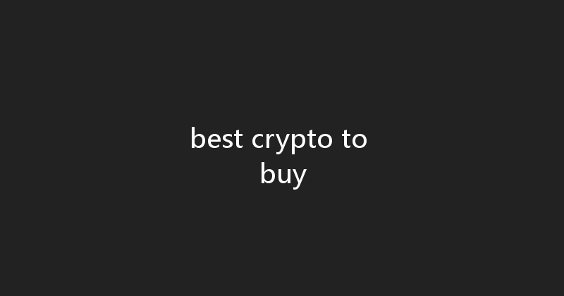 best crypto to buy 