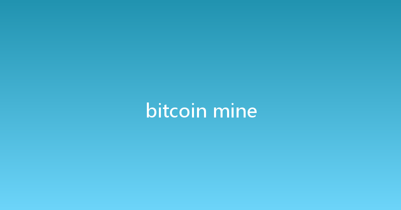 bitcoin mine 