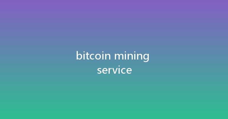 bitcoin mining service 