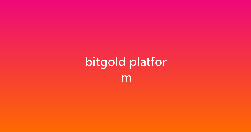 bitgold platform 