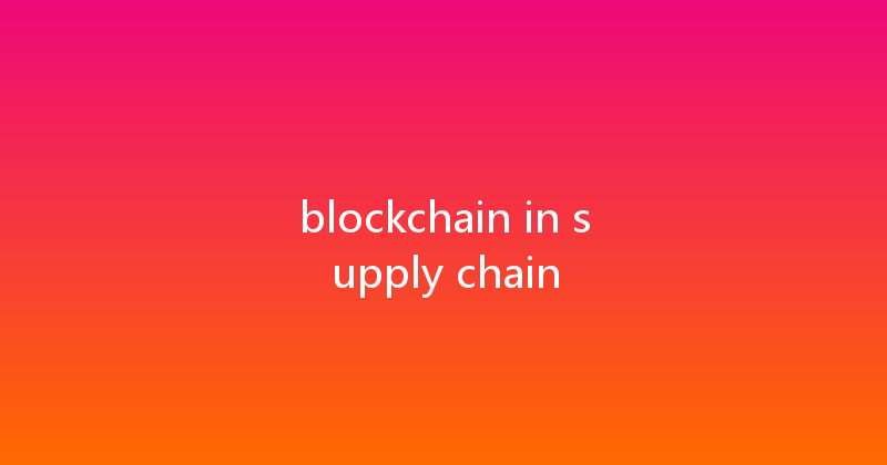 blockchain in supply chain 