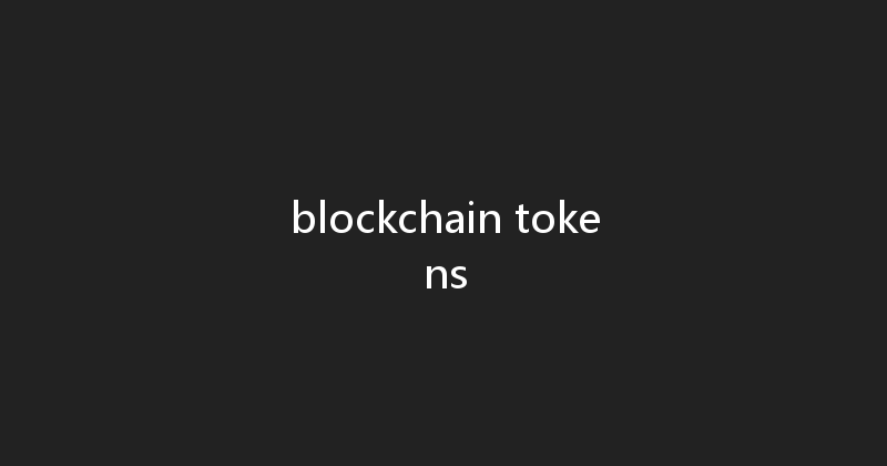 blockchain tokens 