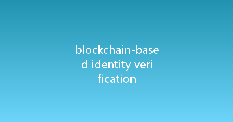 blockchain-based identity verification 