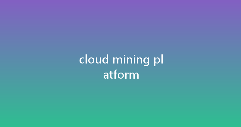 cloud mining platform 