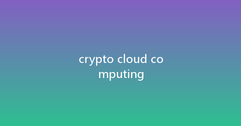 crypto cloud computing 