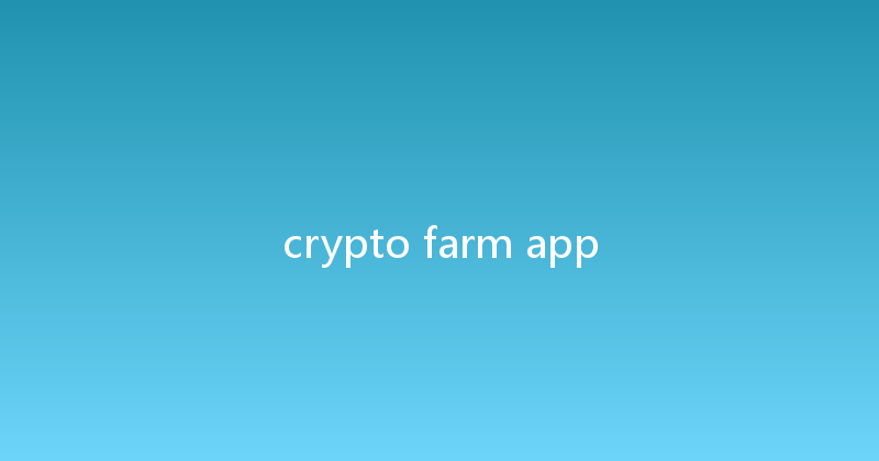 crypto farm app 