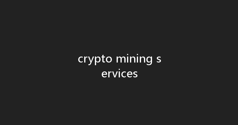 crypto mining services 
