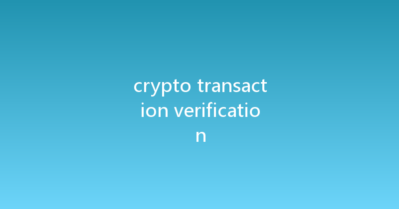 crypto transaction verification 