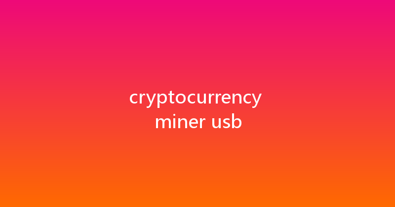 cryptocurrency miner usb 