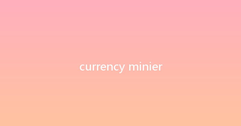 currency minier 