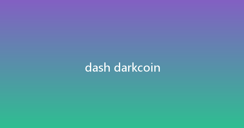 dash darkcoin 