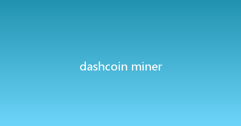 dashcoin miner 