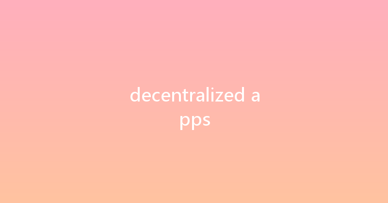 decentralized apps 