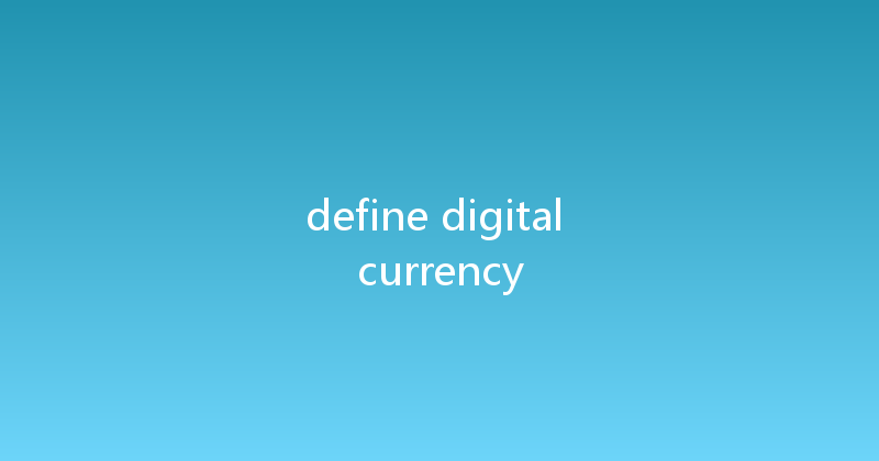 define digital currency 