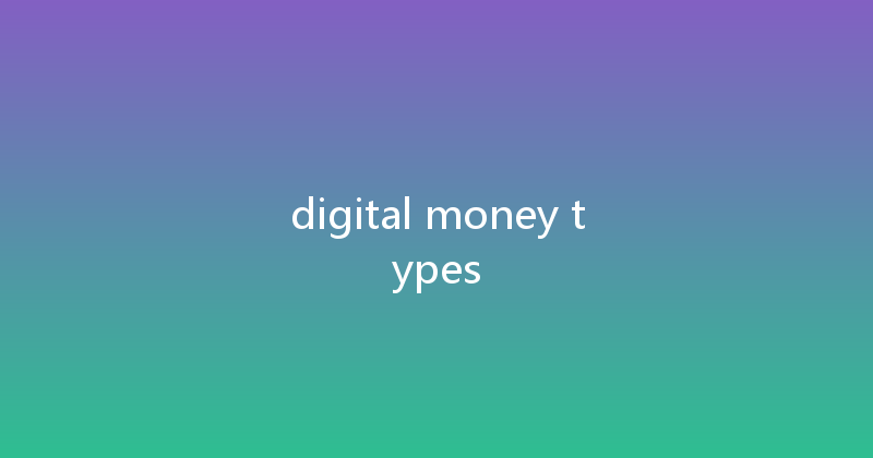 digital money types 