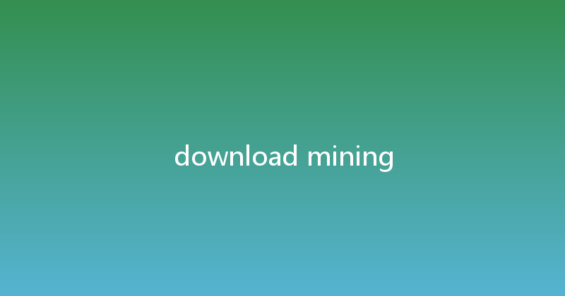 download mining 