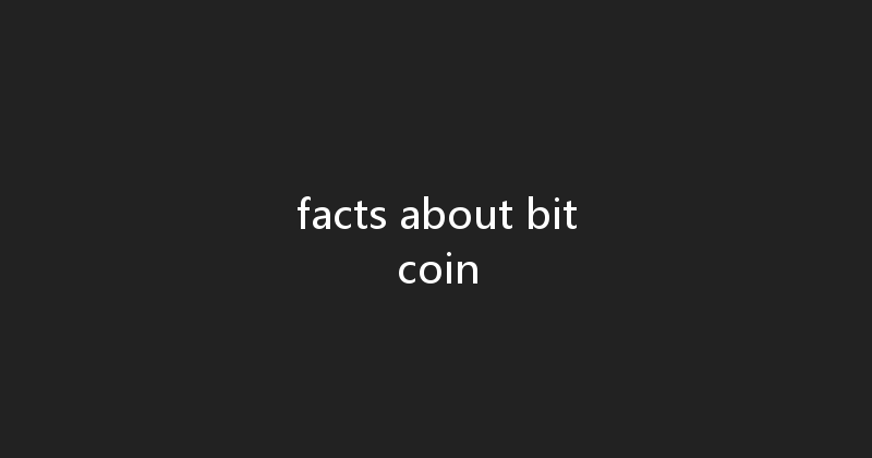 facts about bitcoin 