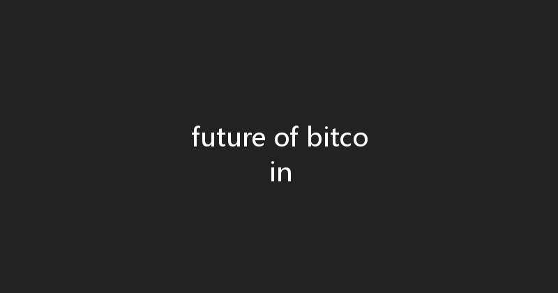 future of bitcoin 