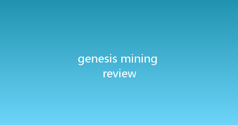 genesis mining review 