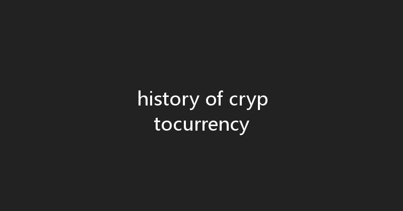 history of cryptocurrency 