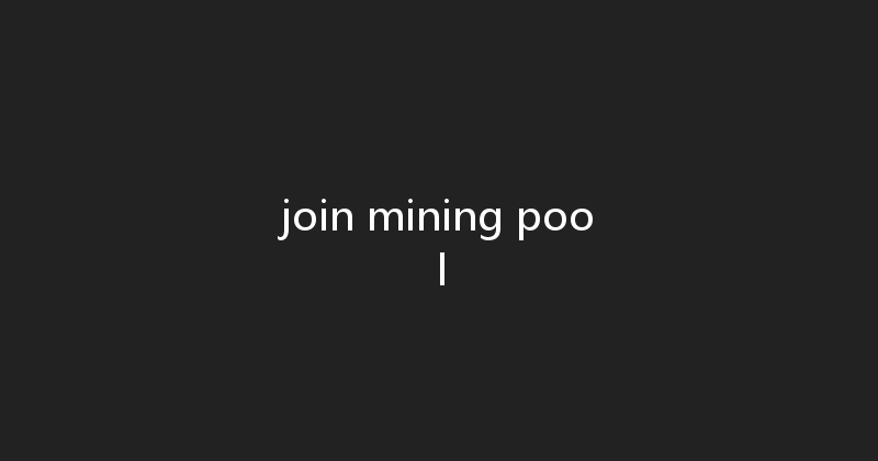 join mining pool 