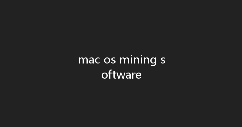 mac os mining software 
