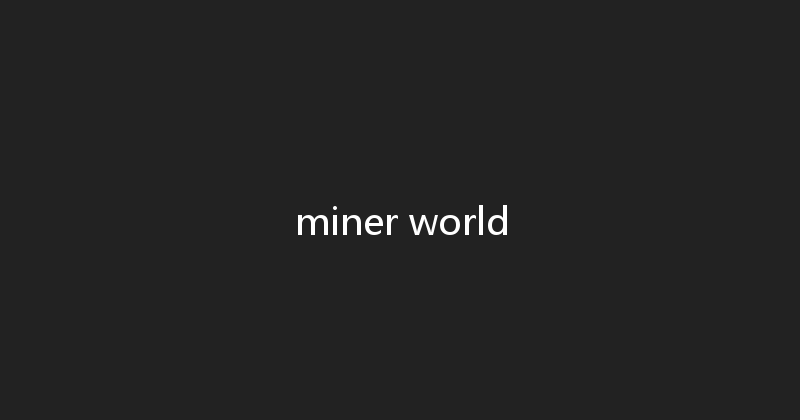 miner world 