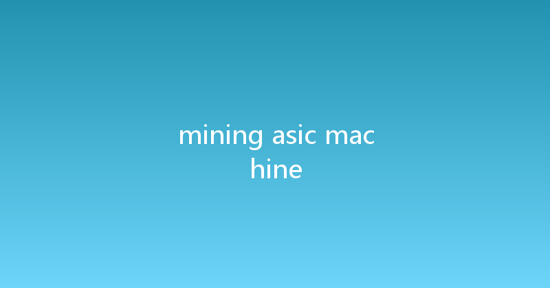 mining asic machine 