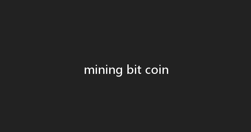 mining bit coin 