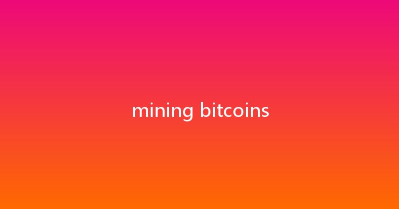 mining bitcoins 