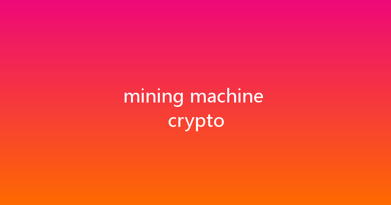 mining machine crypto 