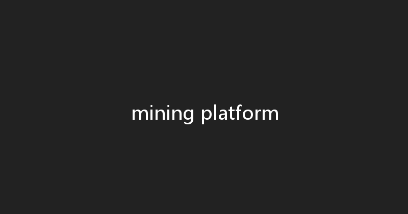 mining platform 