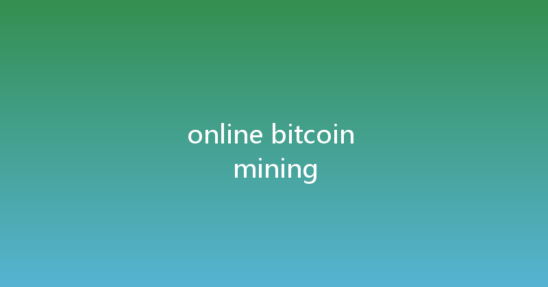 online bitcoin mining 