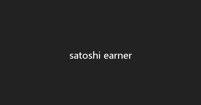 satoshi earner 