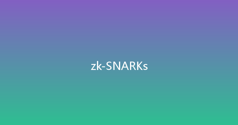 zk-SNARKs 